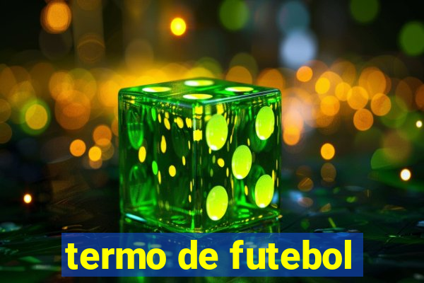 termo de futebol